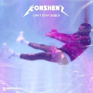 Can’t Stay Sober - Konshens