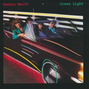 Green Lights - Bonnie Raitt