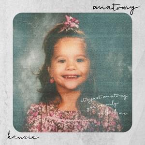 ​anatomy - ​kenzie