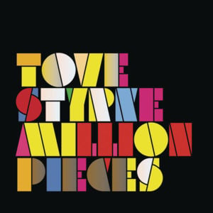 Million Pieces - Tove Styrke