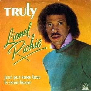 Truly - Lionel Richie