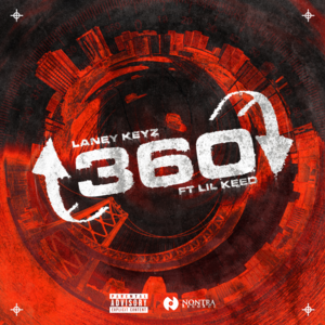 360 - Laney Keyz (Ft. Lil Keed)