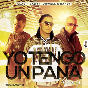 Yo Tengo un Pana (Remix) - Clasifica2 (Ft. Jowell & Randy & Musicólogo The Libro)