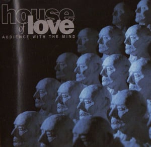 Haloes - The House of Love