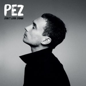 Livin’ On - PEZ (Ft. Paul Kelly)