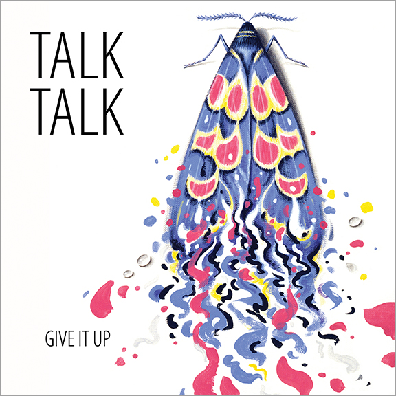 Give It Up - Talk Talk