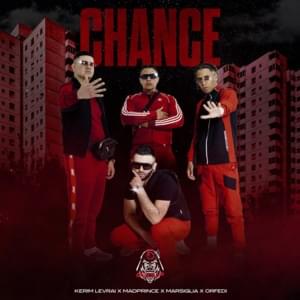 CHANCE - GROUP5 (ITA) (Ft. Kerim Levrai, MadPrince (ITA), Marsiglia & Orfedi)