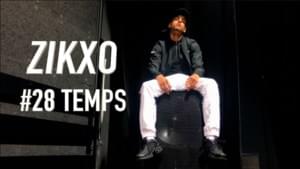 28 Temps - Zikxo