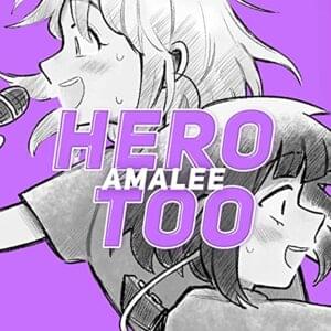 Hero Too (From ”My Hero Academia”) - AmaLee