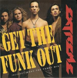 Get the Funk Out - Extreme (Ft. Pat Travers)