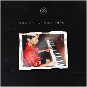 Thrill of the Chase - Kygo (Ft. Amy Allen & R.I.Pablo)