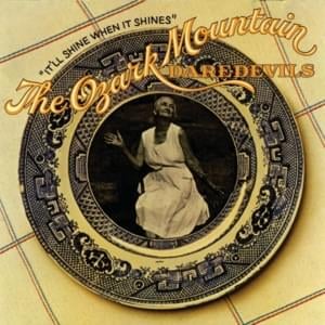 What’s Happened Along In My Life - The Ozark Mountain Daredevils