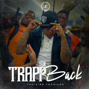 Trapp Back (Remix) - YSN (Ft. Foogiano)