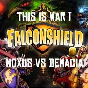 This Is War: Noxus vs Demacia - Falconshield (Ft. AntiRivet, Ben Forbes, Falconshield, LilyPichu, Martin Floberg, Raw B (Battle Rap) & UberGuitarDude)