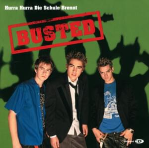 Hurra, Hurra Die Schule Brennt - Busted