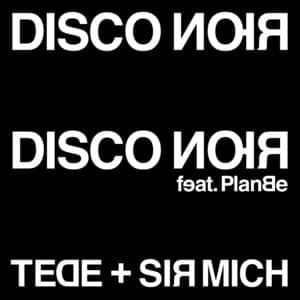 Disco Noir - Tede (Ft. PlanBe)