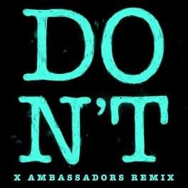 Don’t (X Ambassadors Remix) - Ed Sheeran