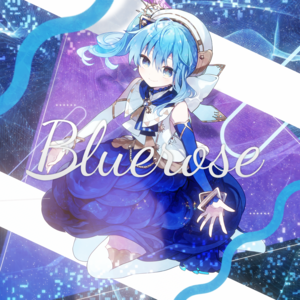 Bluerose - 星街すいせい (Hoshimachi Suisei)