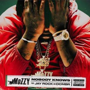 Nobody Knows - Mozzy (Ft. DCMBR & Jay Rock)