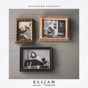 Elijah - Bellsburg Sessions (Ft. Jess Ray)