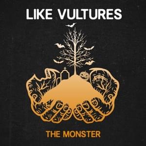 Monster - Like Vultures