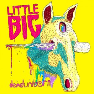 Dead Unicorn - Little Big (Ft. Taras Umanskiy)