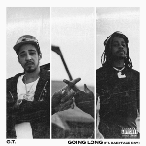 Going Long - G.T. (Ft. Babyface Ray)