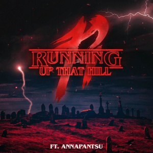 Running Up That Hill - RichaadEB (Ft. Annapantsu)