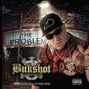 I Do It for the Mob - Bukshot (Ft. A. Lee of The Mob, Hostile (Rapper) & The King (Singer))