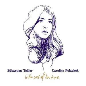 In the Crew of Tea Time - Sébastien Tellier (Ft. Caroline Polachek)