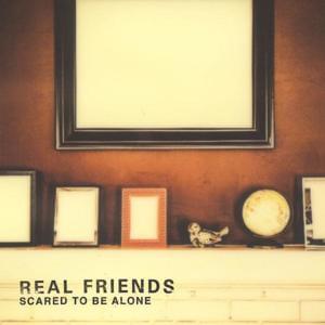 Scared to Be Alone - Real Friends