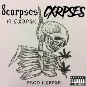 Cxrpses - 8corpses (Ft. CXRPSE)