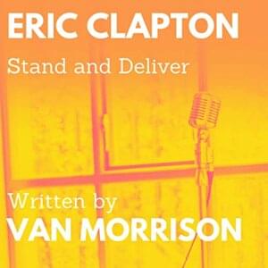 Stand and Deliver - Eric Clapton