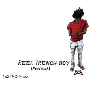 Reel Trench Boy - LAZER DIM 700