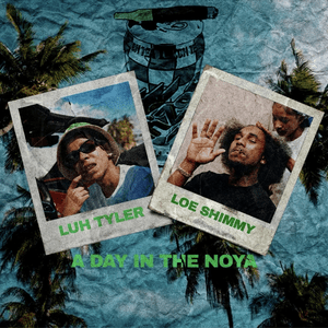 A Day In The NOYA - Luh Tyler (Ft. LOE Shimmy)