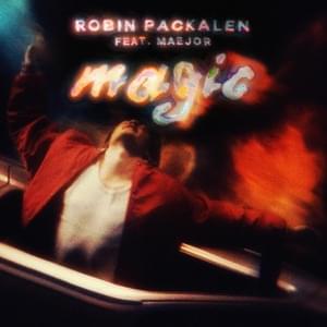 Magic - Robin Packalen (Ft. Maejor)