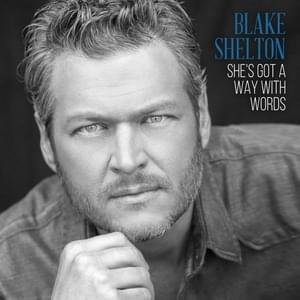 She’s Got a Way With Words - Blake Shelton