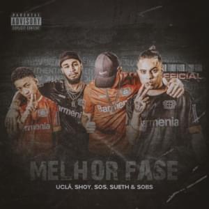 Melhor Fase - UCLÃ (Ft. Shoy, Sobs (BRA), Sos & Sueth)