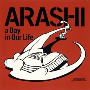 ​a Day in Our Life - 嵐 (ARASHI)