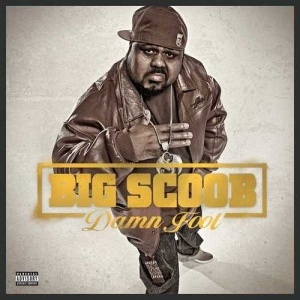 Akka Damn Fool - Big Scoob (Ft. Tech N9ne)