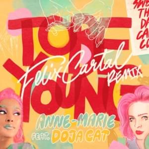 To Be Young (Felix Cartal Remix) - Anne-Marie (Ft. Doja Cat)