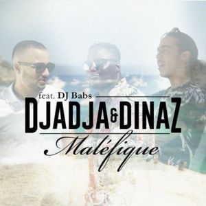 Maléfique - Djadja & Dinaz (Ft. DJ Babs Jordan)