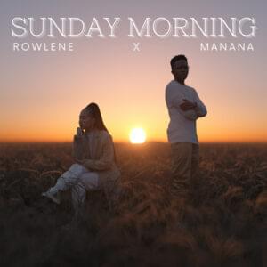 Sunday Morning - Rowlene & Manana