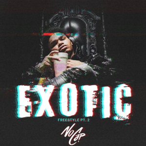 Exotic: Freestyle, Pt. 2 - NoCap