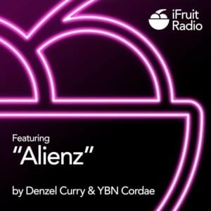 AL1ENZ - Denzel Curry & YBN Cordae (Ft. Take a Daytrip)