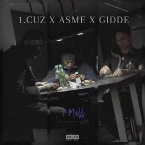 1 Mill - 1.Cuz, GIDDE & Asme