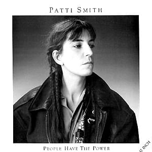 People Have the Power - Patti Smith