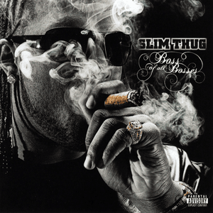 Boss of All Bosses - Slim Thug