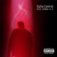 Outta Control - Kyle Varga (Ft. Z (USA))