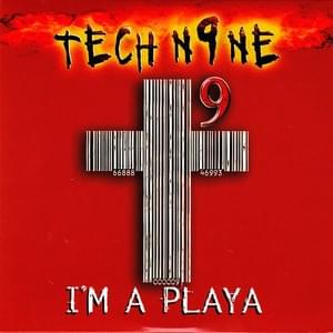 I’m a Playa - Tech N9ne (Ft. Krizz Kaliko)